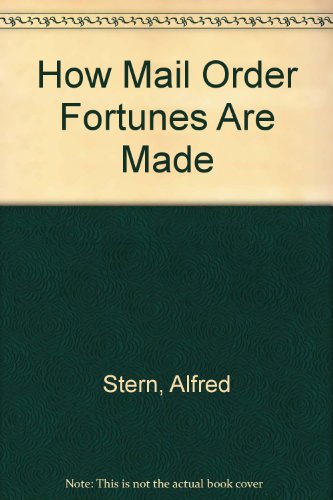 Stock image for How Mail Order Fortunes Are Made! for sale by Ann Wendell, Bookseller