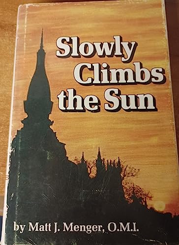 Stock image for Slowly Climbs the Sun for sale by ThriftBooks-Atlanta