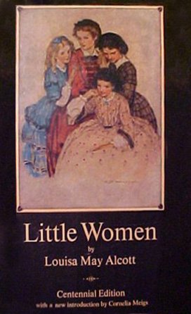 

Little Women or Meg, Jo, Beth and Amy (Centennial Edition)