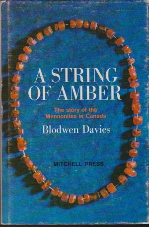 String of Amber: The Heritage of the Mennonites (9780685473085) by Davies, B.