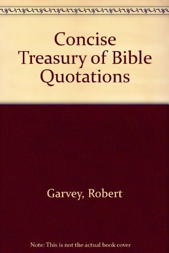 Imagen de archivo de Concise Treasury of Bible Quotations a la venta por Polly's Books