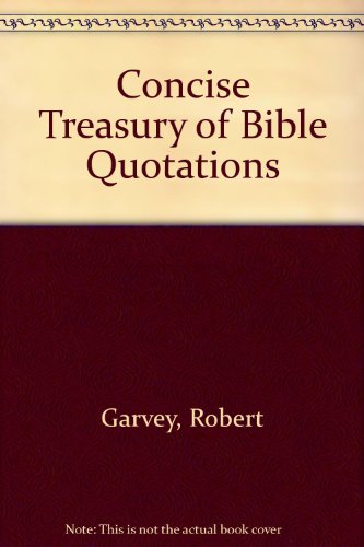 Stock image for Concise Treasury of Bible Quotations for sale by Polly's Books