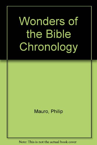 Imagen de archivo de The Wonders of Bible Chronology a la venta por ThriftBooks-Atlanta