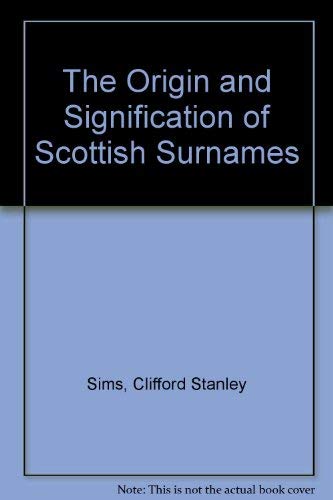 Stock image for The Origin and Signification of Scottish Surnames for sale by HPB-Emerald