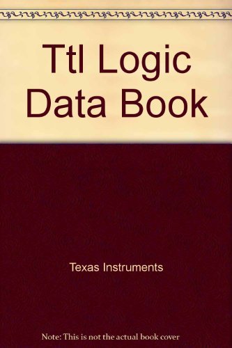 Stock image for TTL Logic Data Book for sale by Better World Books: West