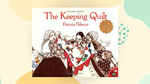 The Keeping Quilt (One World Friends & Neighbors Series/Book & Cassette) (9780685648117) by Polacco, Patricia