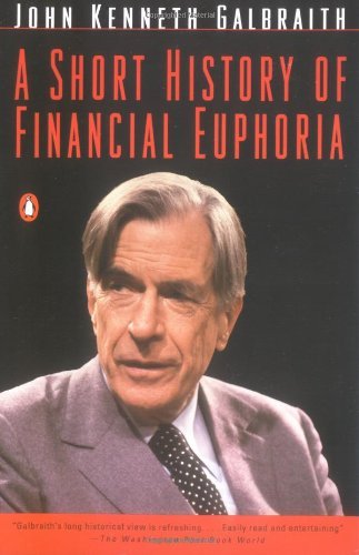 9780685707944: [(A Short History of Financial Euphoria)] [by: John Kenneth Galbraith]