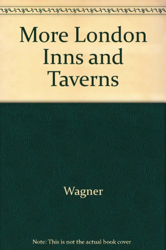 More London Inns and Taverns (9780685727911) by Wagner