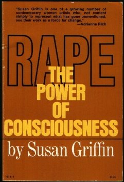 Rape, The Power of Consciousness - Griffin, Susan