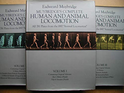 9780685926598: Muybridge's Complete Human and Animal Locomotion; All 781 Plates From the 1887 Animal Locomotion ( 3 Volumes Complete)