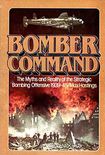 9780685958926: Bombers Command: The Myths and Reality of the Strategy Bomberg Offensive 1939-45