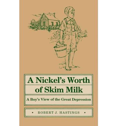 Stock image for A Nickel's Worth of Skim Milk: A Boy's View of the Great Depression for sale by HPB-Emerald