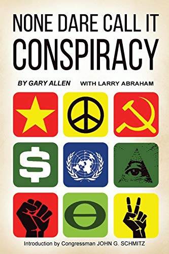 9780686057376: None Dare Call It Conspiracy