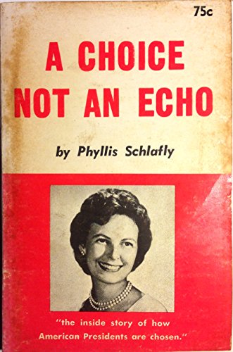 Beispielbild fr A Choice Not an Echo: The inside story of how American Presidents are chosen zum Verkauf von Better World Books