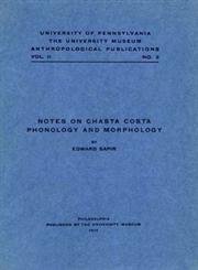 Notes on Chasta Costa Phonology and Morphology (9780686240921) by Sapir, Edward