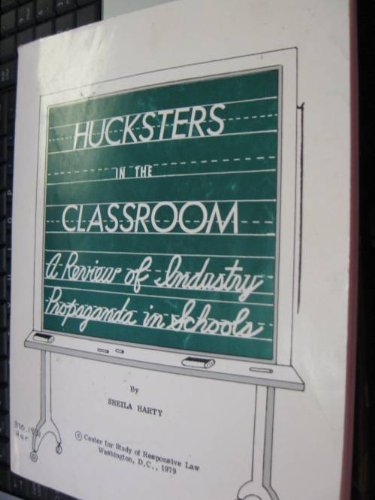 Imagen de archivo de Hucksters in the Classroom: A Review of Industry Propaganda in Schools a la venta por Lexington Books Inc