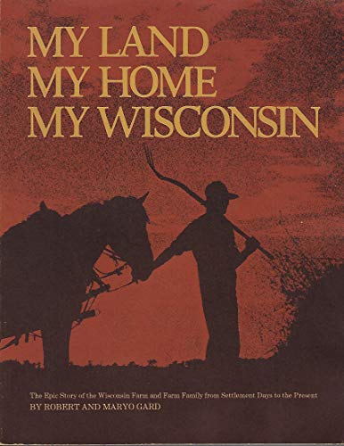 Beispielbild fr My Land My Home My Wisconsin zum Verkauf von Hawking Books