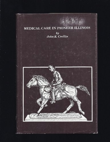 Stock image for Medical Care in Pioneer Illinois for sale by Best and Fastest Books