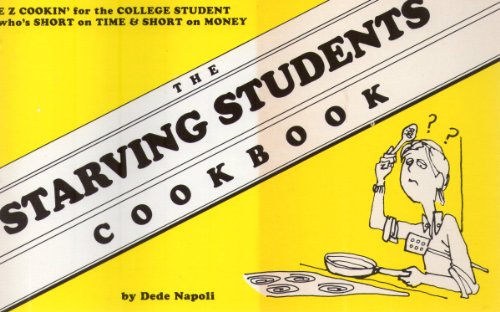 Beispielbild fr The Starving Students Cookbook ~ E Z Cookin' for the College Student who's short on time & short on money zum Verkauf von Once Upon A Time Books