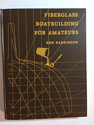 Imagen de archivo de Fiberglass Boatbuilding for Amateurs a la venta por GF Books, Inc.