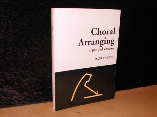 9780686468950: Choral Arranging [Taschenbuch] by Ades, H