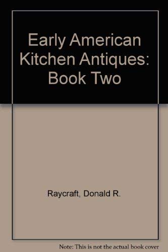 9780686515128: Early American Kitchen Antiques: Book Two