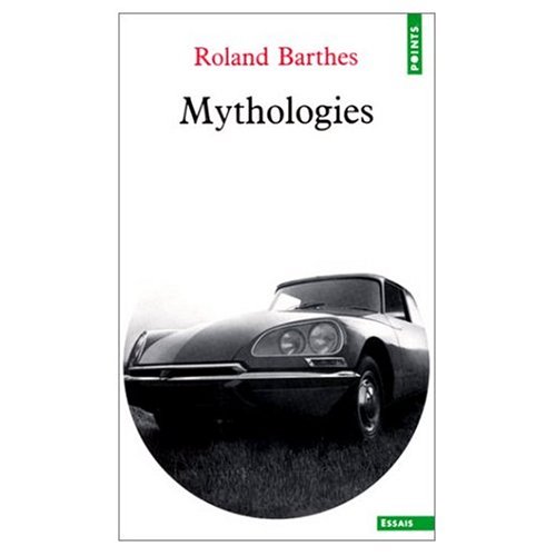 Mythologies (in FRench) (French Edition) (9780686539384) by Roland Barthes