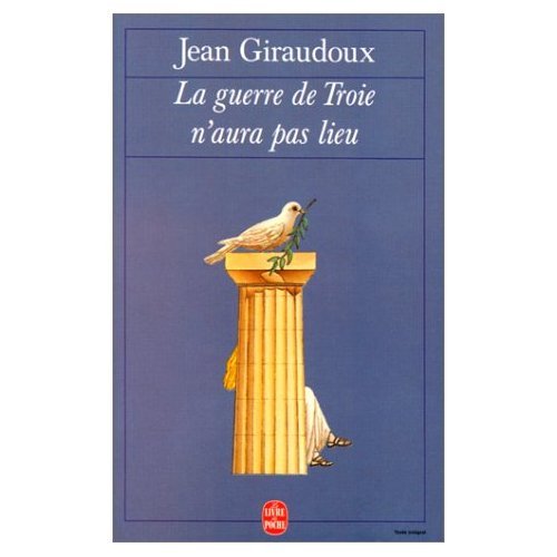 La Guerre de Troie n'Aura pas Lieu (French Edition) (9780686540045) by Giraudoux, Jean