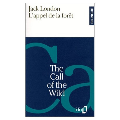 9780686542605: Call of the Wild : L'Appel de la Foret (Bilingual French and English edition)