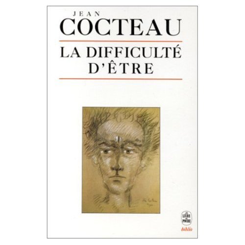 La Difficulte d'Etre (French Edition) (9780686545217) by Cocteau, Jean