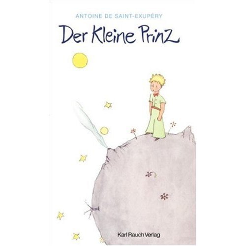 Beispielbild fr Der Kleine Prinz (German Edition of The Little Prince) (German Edition) (German Edition) zum Verkauf von Best and Fastest Books