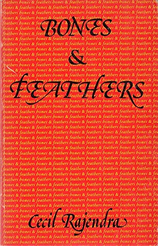 Bones and Feathers (Writing in Asia) (9780686603337) by Rajendra, Cecil
