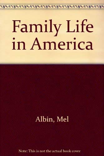 Imagen de archivo de Family Life in America a la venta por ACJBooks
