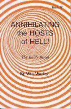 Stock image for Annihilating the Hosts of Hell : The Battle Royal (Vol. II) for sale by Book Deals