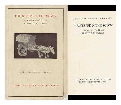 Steppe and the Sown (9780686837855) by Fleure, H. J.; Peake, Harold