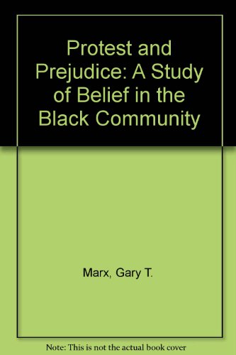 Stock image for Protest and Prejudice: A Study of Belief in the Black Community for sale by Book Dispensary