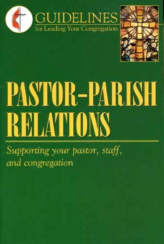 Beispielbild fr Pastor-Parish Relations: Supporting your pastor, staff, and congregation --2004 publication. zum Verkauf von Orion Tech