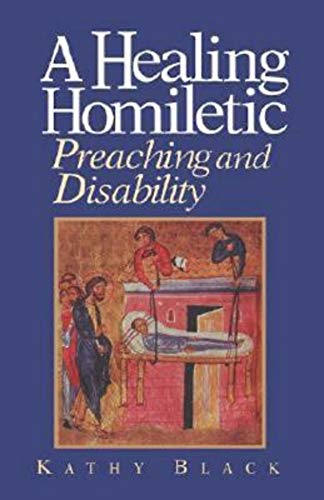 Stock image for A Healing Homiletic: Preaching and Disability for sale by ZBK Books