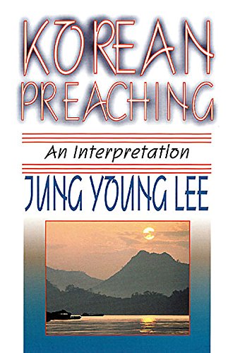 Beispielbild fr Korean Preaching : An Interpretation zum Verkauf von Better World Books