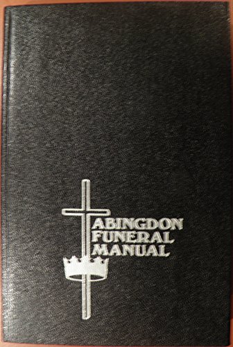 Imagen de archivo de Abingdon Funeral Manual a la venta por ThriftBooks-Atlanta