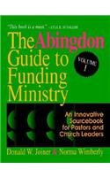 Beispielbild fr The Abingdon Guide to Funding Ministry : Developing a Perspective on Giving zum Verkauf von Better World Books