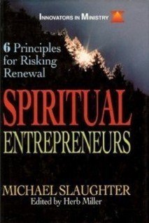 Stock image for Spiritual Entrepreneurs: 6 Principles for Risking Renewal (Innovators in Ministry) for sale by More Than Words