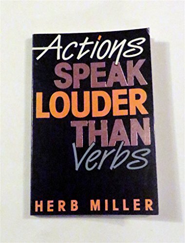 Stock image for Actions Speak Louder Than Verbs for sale by Better World Books