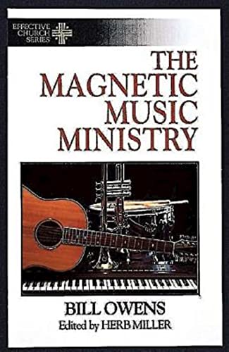 Beispielbild fr The Magnetic Music Ministry: Ten Productive Goals (Effective Church Series) zum Verkauf von BooksRun