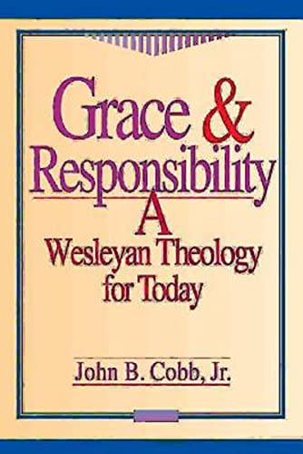 Beispielbild fr Grace & Responsibility: A Wesleyan Theology for Today zum Verkauf von ThriftBooks-Atlanta