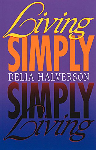 Imagen de archivo de Living Simply, Simply Living a la venta por Wonder Book