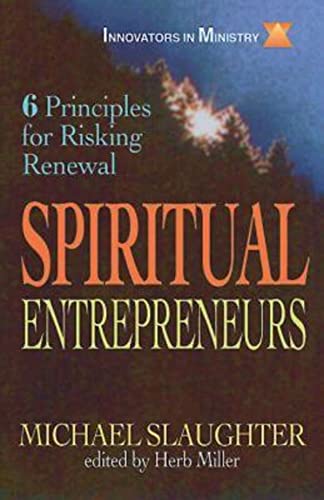Beispielbild fr Spiritual Entrepreneurs: 6 Principles for Risking Renewal zum Verkauf von Wonder Book
