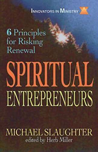 Stock image for Spiritual Entrepreneurs: 6 Principles for Risking Renewal for sale by SecondSale