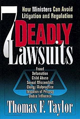 Seven Deadly Lawsuits: How Ministers Can Avoid Litigation and Regulation (9780687008223) by Taylor, Thomas F.