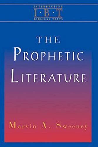 Stock image for The Prophetic Literature: Interpreting Biblical Texts Series for sale by ThriftBooks-Atlanta